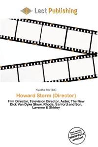 Howard Storm (Director)