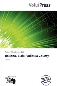 Rokitno, Bia a Podlaska County