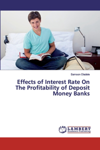 Effects of Interest Rate On The Profitability of Deposit Money Banks