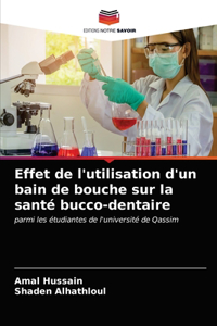 Effet de l'utilisation d'un bain de bouche sur la santé bucco-dentaire