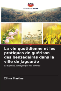 vie quotidienne et les pratiques de guérison des benzedeiras dans la ville de Jaguarão