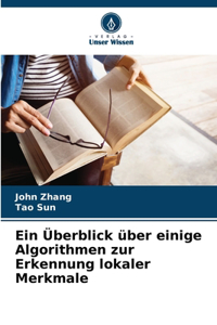 Ein Überblick über einige Algorithmen zur Erkennung lokaler Merkmale