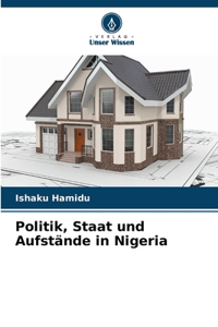Politik, Staat und Aufstände in Nigeria