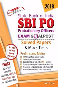 Wiley State Bank of India Probationary Officers (SBI PO) Exam Goalpost Solved Papers & Mock Tests, Prelims and Mains, 2018