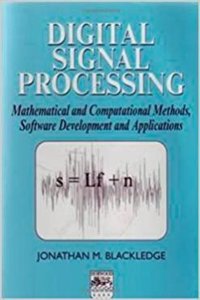 Digital Signal Processing: Mathematical & Computational Methods, Software Development and Applications