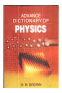Advance Dictionary of Physics