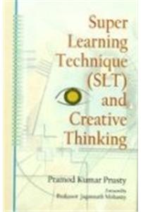 Super Learning Technique (SLT) and Creative Thinking