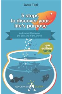 5 steps to discovering your life's purpose - 2019