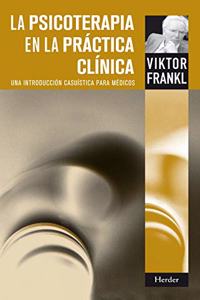 La psicoterapia en la practica clinica: Una introduccion casuistica para medicos