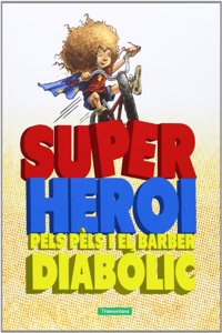 SUPER HEROI Pels Pels i el Barbe DIABOLIC (Catalan Edition)