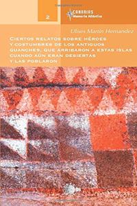 Ciertos Relatos Sobre Heroes Y Costumbres De Los A