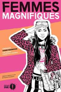 Femmes magnifique. Ciquanta donne magnifiche che hanno cambiato il mondo