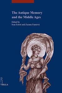 Antique Memory and the Middle Ages