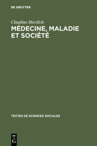 Médecine, maladie et société