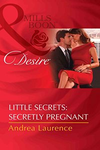 Little Secrets: Secretly Pregnant (M&B AUGUST 2017)