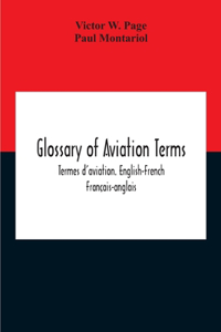 Glossary Of Aviation Terms. Termes D'Aviation. English-French. Français-Anglais