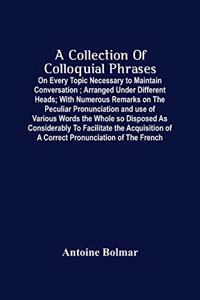 A Collection Of Colloquial Phrases