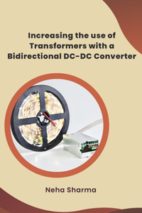 Increasing the use of transformers with a bidirectional DC-DC converter