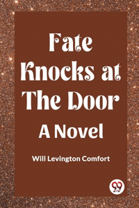 Fate Knocks at the Door A Novel
