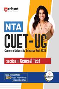 Arihant Study Guide for Nta Cuet-Ug 2025 Section III General Test