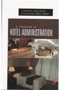 A Textbook of Hotel Administration