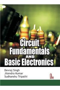 Circuit Fundamentals and Basic Electronics