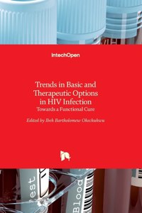 Trends in Basic and Therapeutic Options in HIV Infection