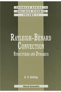Rayleigh-Benard Convection: Structures and Dynamics