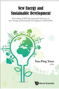 New Energy and Sustainable Development - Proceedings of 2016 International Conference on New Energy and Sustainable Development (Nesd 2016)