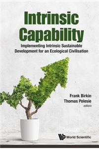 Intrinsic Capability: Implementing Intrinsic Sustainable Development For An Ecological Civilisation