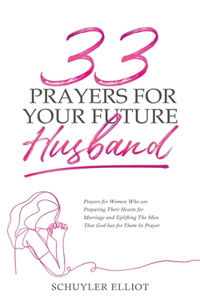 33 Prayers For Your Future Husband