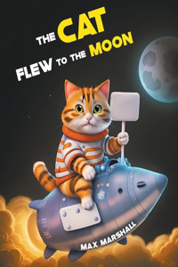 Cat Flew to the Moon