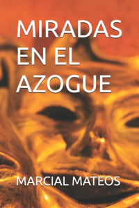 Miradas En El Azogue