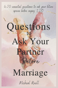 Questions to ask your partner before marriage