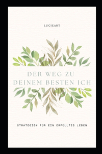 Weg zu deinem besten Ich