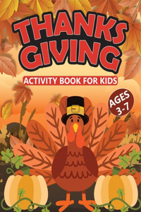 Thanksgiving Activity Book For Kids Ages 3-7