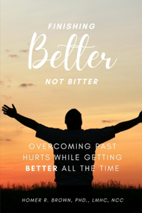 Finishing Better Not Bitter