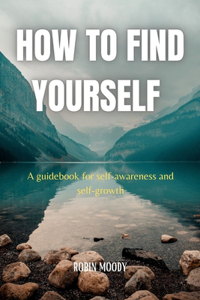 How to Find Yourself