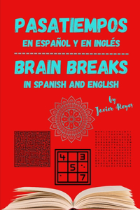 Brain Breaks - Pasatiempos - English and Spanish - Inglés y español
