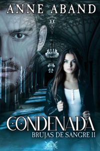 Condenada (Brujas de sangre II)