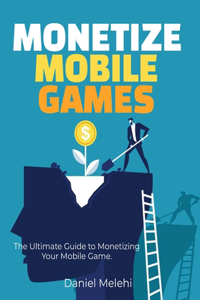 Monetizing Mobile Games