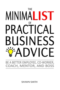Minimalist of Practical Business Advice