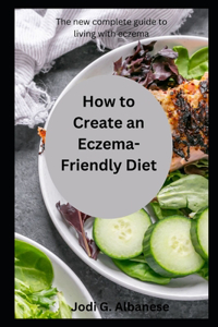 How to Create an Eczema-Friendly Diet