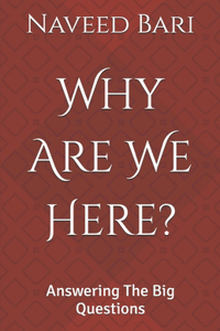 Why Are We Here?