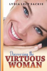 Discovering the Virtuous Woman