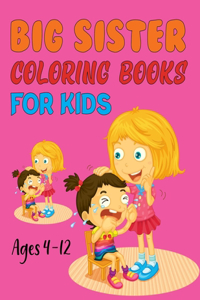 Big Sister Coloring Book For Kids Ages 4-12