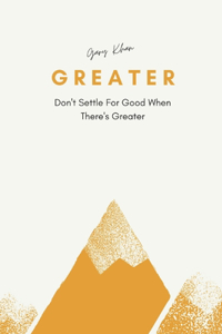 Greater