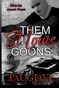 Them St. Louis Goons