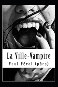 La Ville-Vampire Annoté