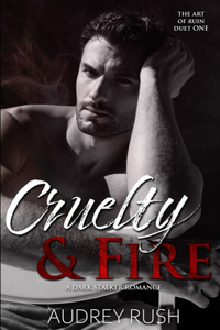 Cruelty & Fire
